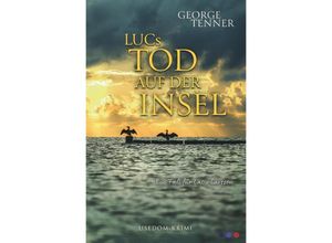 9783754100905 - LUCs Tod auf der Insel - George Tenner Kartoniert (TB)