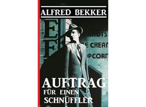 9783754105139 - Auftrag für einen Schnüffler - Alfred Bekker Kartoniert (TB)