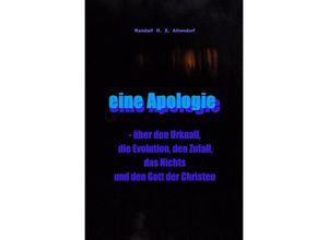 9783754106976 - eine Apologie - Randalf H X Altendorf Kartoniert (TB)