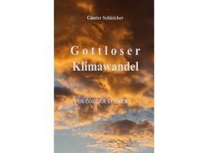 9783754107218 - Gottloser Klimawandel - Günter Schleicher Kartoniert (TB)