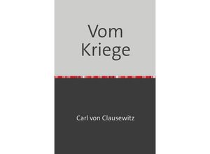 9783754108130 - Vom Kriege - Carl von Clausewitz Kartoniert (TB)