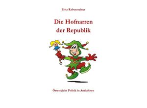 9783754108154 - Die Hofnarren der Republik - Fritz Rabensteiner Kartoniert (TB)