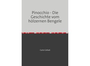 9783754108161 - Pinocchio - Die Geschichte vom hölzernen Bengele - Carlo Collodi Kartoniert (TB)