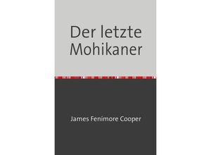 9783754108192 - Der letzte Mohikaner - James Cooper Kartoniert (TB)