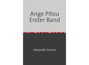 9783754108697 - Ange Pitou Erster Band - Alexander Dumas Kartoniert (TB)