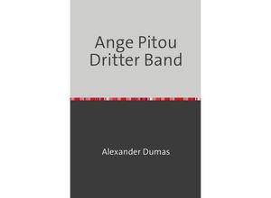 9783754108727 - Ange Pitou Dritter Band - Alexander Dumas Kartoniert (TB)