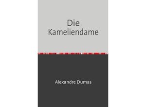 9783754108994 - Die Kameliendame - Alexander Dumas Kartoniert (TB)