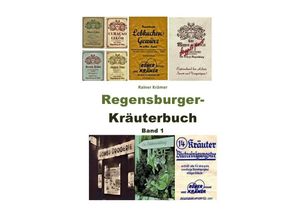 9783754110119 - Regensburger Kräuterbuch Band 1 - Rainer Krämer Kartoniert (TB)