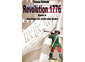 9783754110577 - Revolution 1776 - Krieg in den Kolonien 4 - Thomas Ostwald Kartoniert (TB)