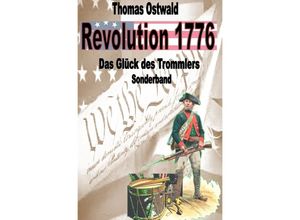 9783754110607 - Revolution 1776 - Krieg in den Kolonien Sonderband - Thomas Ostwald Kartoniert (TB)