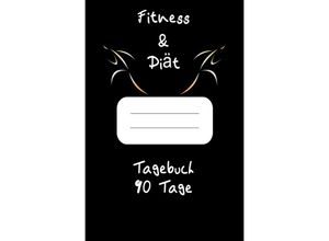 9783754110942 - Diät & Fitness Tagebuch 90 Tage - Print & Lettershop Salzgitter Kartoniert (TB)