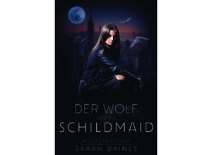 9783754111048 - Wolfsgezeiten   Der Wolf und die Schildmaid - Sarah Baines Kartoniert (TB)