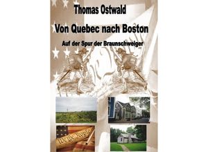 9783754111581 - Von Quebec nach Boston - Thomas Ostwald Kartoniert (TB)