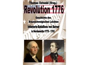 9783754111598 - Geschichte des Braunschweigischen Leichten Infanterie-Bataillons 1776 - 1783 - Thomas Ostwald Kartoniert (TB)