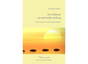 9783754111994 - Der Schlüssel zur spirituellen Heilung - Ingrid Hupfer-Neu Kartoniert (TB)