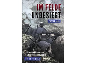 9783754113837 - Im Felde unbesiegt - Gustaf von Dickhuth-Harrach Kartoniert (TB)