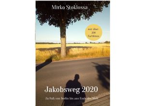 9783754113875 - Jakobsweg 2020 - Mirko Stoklossa Kartoniert (TB)