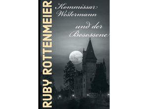 9783754114001 - Kommissar Westermann und der Besessene - Ruby Rottenmeier Kartoniert (TB)