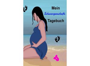 9783754114810 - Mein Schwangerschafts Tagebuch - Print & Lettershop Salzgitter Kartoniert (TB)
