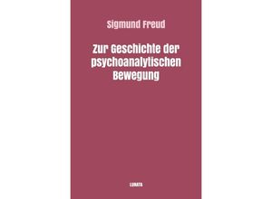 9783754115435 - Zur Geschichte der psychoanalytischen Bewegung - Sigmund Freud Kartoniert (TB)