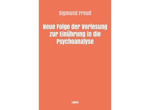 9783754115466 - Neue Folge der Vorlesungen zur Einführung in die Psychoanalyse - Sigmund Freud Kartoniert (TB)