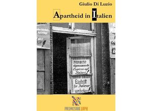 9783754115756 - Apartheid in Italien - Fragmente aus dem Apartheid-Italien - Giulio Di Luzio Kartoniert (TB)