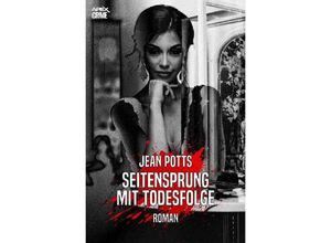 9783754116760 - SEITENSPRUNG MIT TODESFOLGE - Jean Potts Kartoniert (TB)