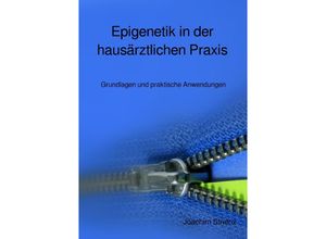 9783754116777 - Epigenetik in der hausärztlichen Praxis - Joachim Strienz Kartoniert (TB)