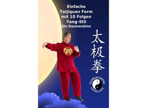 9783754117033 - Einfache Taijiquan Form mit 10 Folgen Yang-Stil - Thomas Giese Kartoniert (TB)