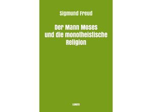 9783754117392 - Der Mann Moses und die monotheistische Religion - Sigmund Freud Kartoniert (TB)