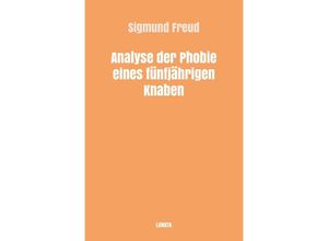 9783754117460 - Analyse der Phobie eines fünfjahrigen Knaben - Sigmund Freud Kartoniert (TB)