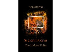 9783754118146 - The Hidden Folks   Seelenmalerin   The Hidden Folks Bd6 - Ana Marna Kartoniert (TB)