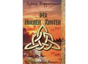 9783754118504 - Der Nornen Knoten - Sylvia Koppermann Kartoniert (TB)