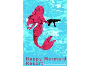 9783754120217 - Happy Mermaid Resort - Katrin Windheuser Nils Nolte Kartoniert (TB)