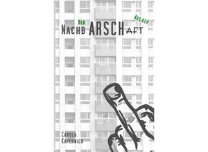 9783754120859 - Der aus der NachbARSCHaft - Carola Käpernick Kartoniert (TB)