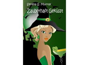 9783754122617 - Zauberhaft Geküsst (BeWitchED Band 1) - Serena S Murray Kartoniert (TB)