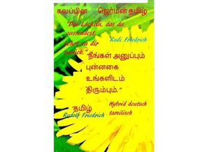 9783754122846 - Das Lächeln das du aussendest kehrt zu dir zurück Hybrid deutsch tamilisch - Rudi Friedrich Kartoniert (TB)