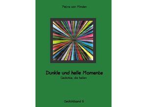 9783754123430 - Dunkle und helle Momente - Petra von Minden Kartoniert (TB)