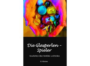 9783754123614 - Die Glasperlen - Spieler - U Kirsten Kartoniert (TB)