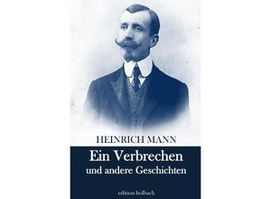 9783754125922 - Ein Verbrechen und andere Geschichten - Heinrich Mann Kartoniert (TB)