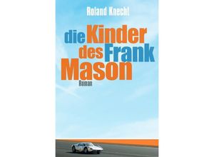 9783754126738 - Die Kinder des Frank Mason - Roland Knecht Kartoniert (TB)