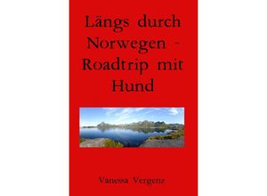 9783754126769 - Längs durch Norwegen - Roadtrip mit Hund - Vanessa Vergenz Kartoniert (TB)