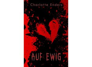 9783754127575 - Auf ewig - Charlotte Enders Kartoniert (TB)