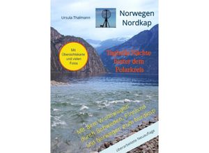 9783754127933 - Norwegen Nordkap Taghelle Nächte hinter dem Polarkreis - Ursula Thalmann Kartoniert (TB)