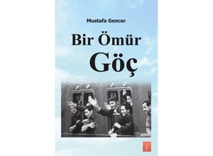 9783754130148 - Bir ÖMür Göç - Mustafa Gencer Kartoniert (TB)