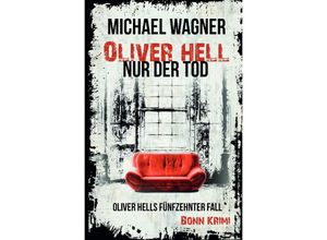 9783754130827 - Oliver Hell - Nur der Tod - Michael Wagner Kartoniert (TB)