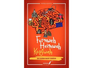 9783754131503 - Fernweh Heimweh Kopfweh - Patrick Düppre Kartoniert (TB)