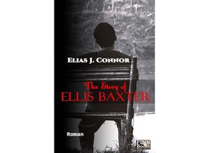 9783754132494 - The Story of Ellis Baxter - Elias J Connor Kartoniert (TB)