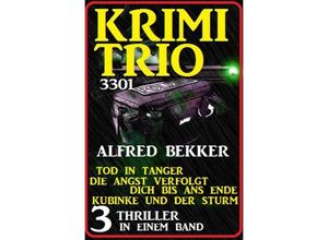 9783754133255 - Krimi Trio 3301 - Drei Thriller in einem Band - Alfred Bekker Kartoniert (TB)