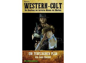 9783754134627 - WESTERN-COLT Band 51 EIN TEUFLISCHER PLAN - Luke Sinclair Kartoniert (TB)